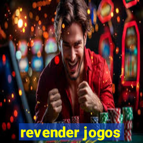 revender jogos